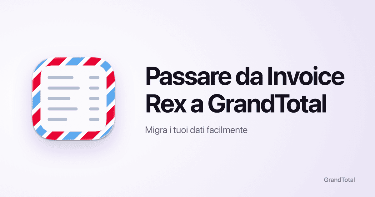 Rex Inoice Passare da Invoice Rex a GrandTotal | Migra i tuoi dati facilmente